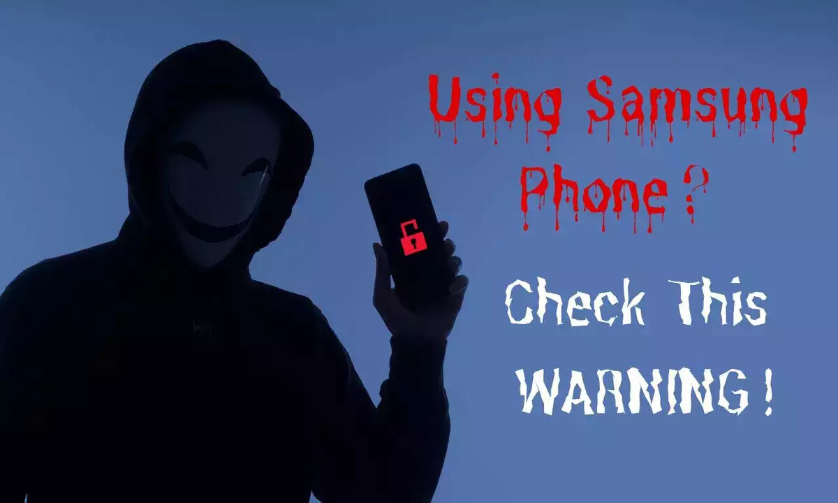 Government of India Cyber ​​Security Alert for Samsung Phones List of Samsung phones that have issued a warning