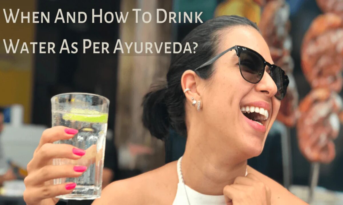 Do you know the right time to drink water after meals? What does Ayurveda say..