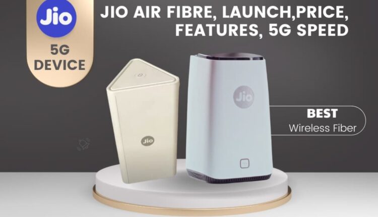 Launch of wireless internet service JioAir Fiber from Reliance
