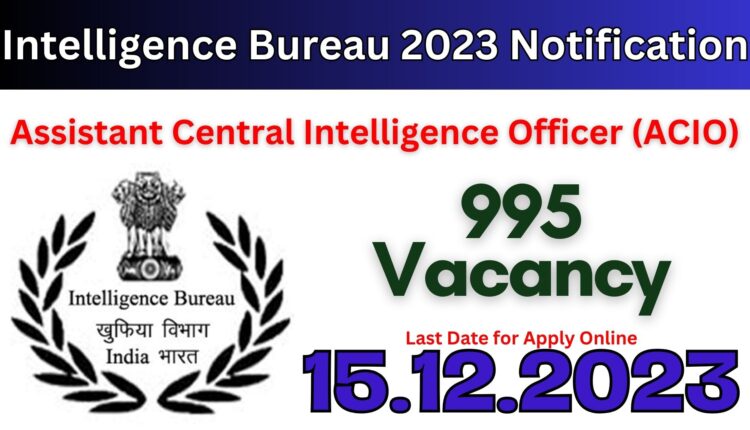 The Central Government-run Intelligence Bureau (IB) has released an advertisement for filling up the posts with a salary of Rs.1,50,000. When is the last date of application..