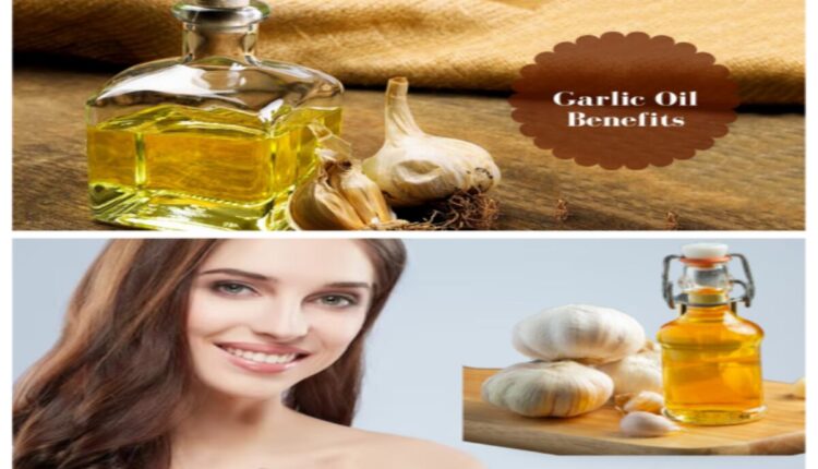 Garlic Oil: The medicinal mine of garlic
