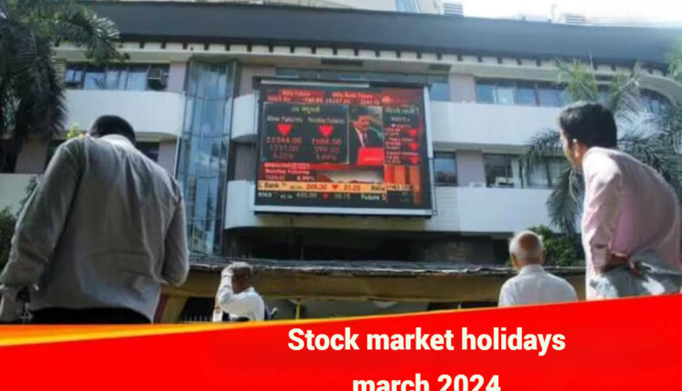 Stock Market Holidays In March 2024: In March