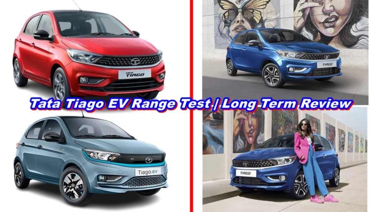 Tata Tiago EV Range Test and Long Term Review