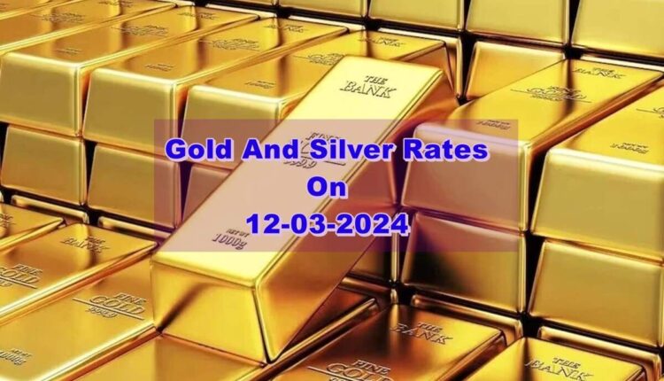 Gold Rates Today 12-03-2024