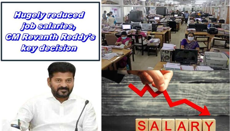 Employee's Salaries reduced by CM Revanth Reddy