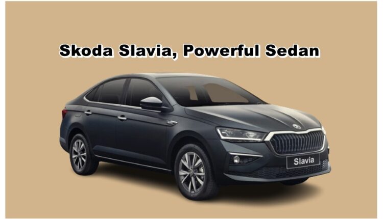 Skoda Slavia, Powerful Sedan